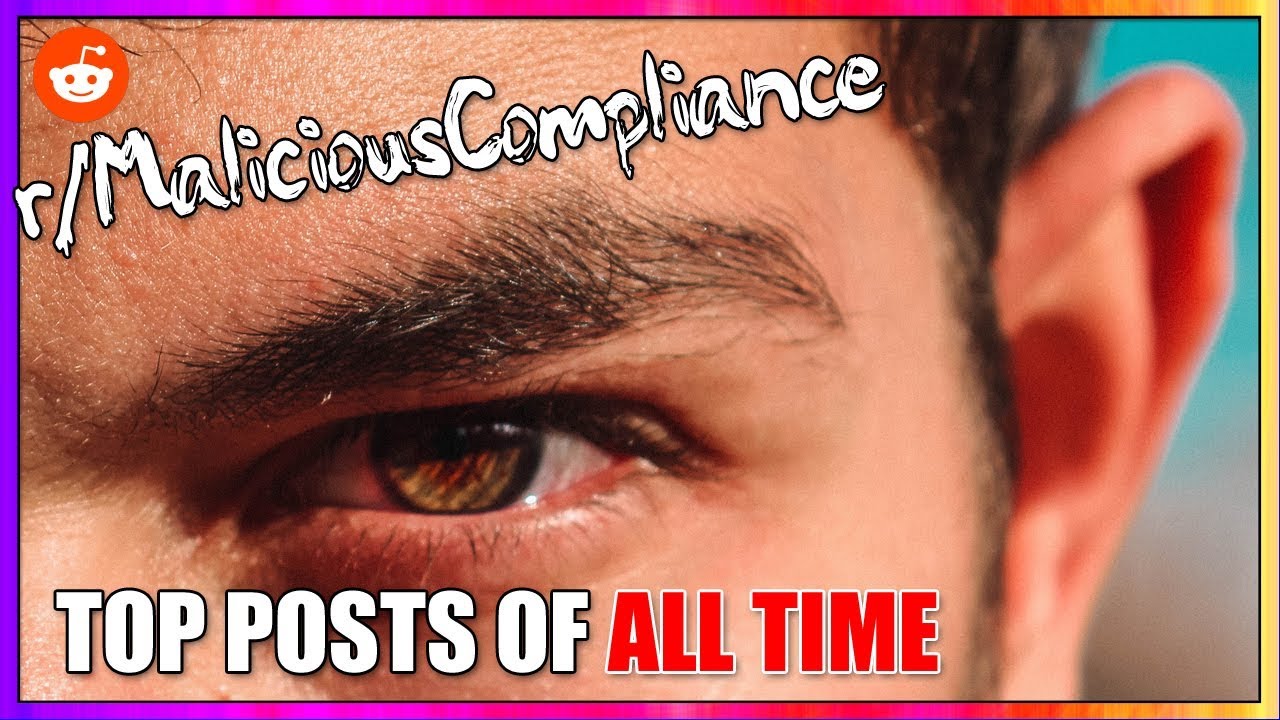 r/MaliciousCompliance Top Posts of All Time (Malicious Compliance Reddit Stories)