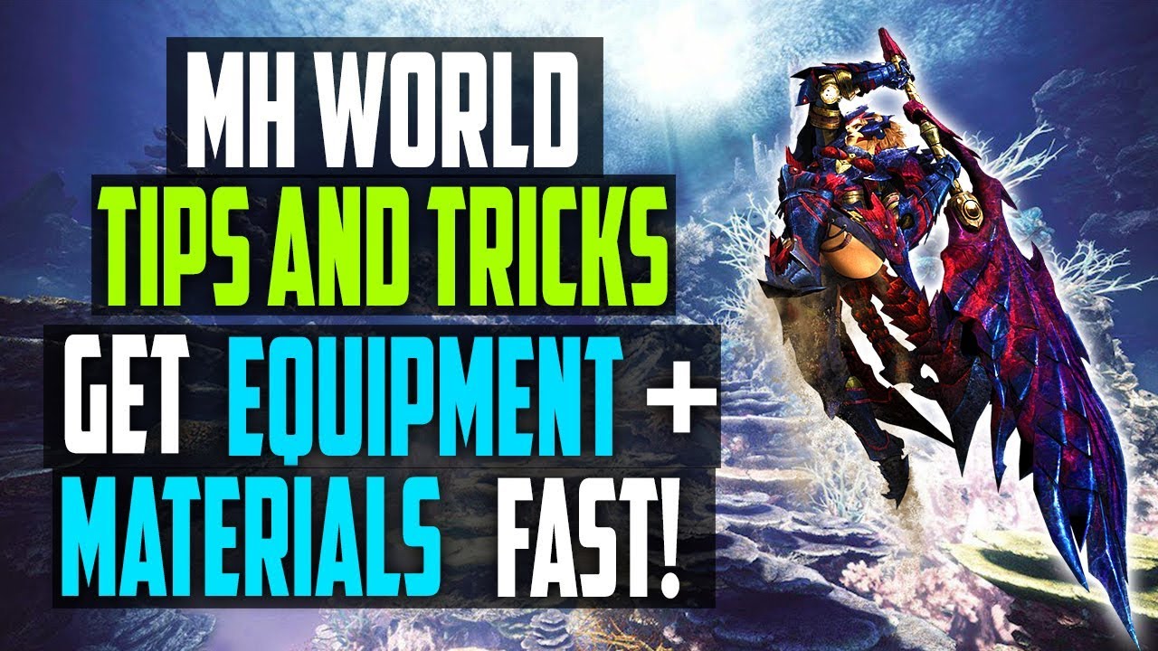 MH World Tips | GET EQUIPMENT, ZENNY + MATERIALS FAST | Monster Hunter World Gameplay