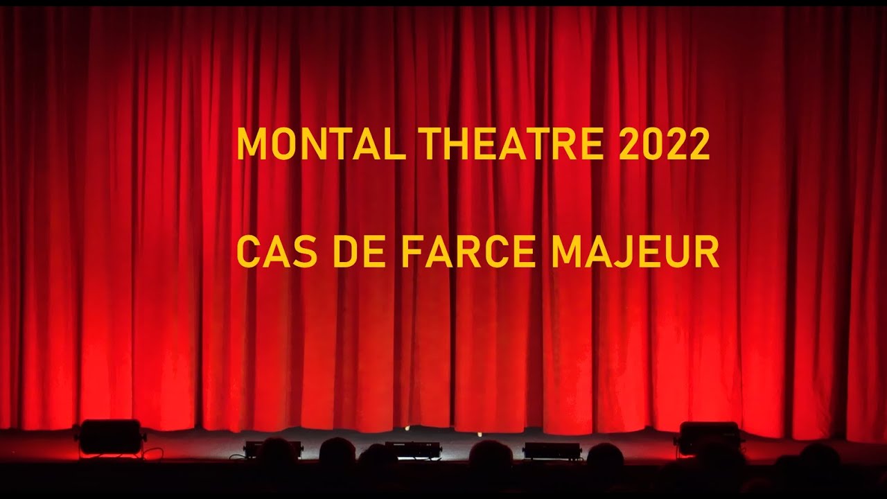 Montal-Théâtre 2022 - CAS DE FARCE MAJEURE