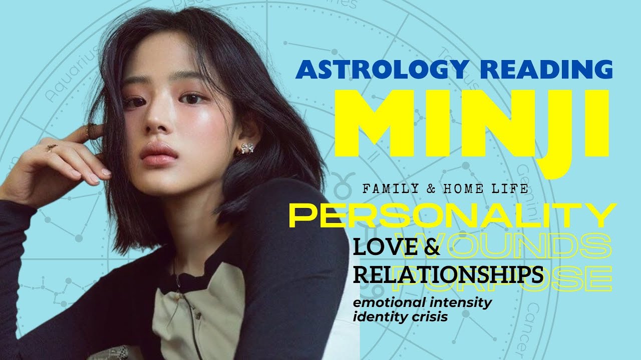 NewJeans MINJI (민지) Astrology reading: A birth chart analysis 💫