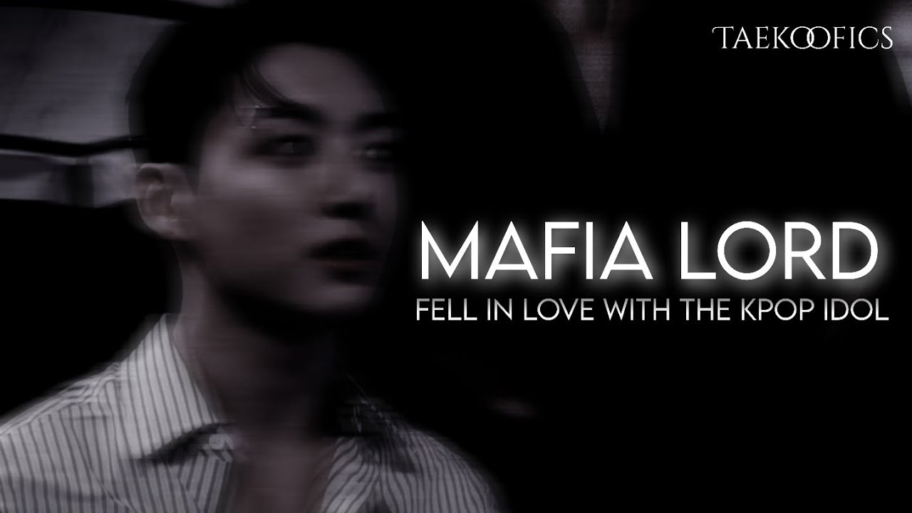 Taekook FF Series: When The Mafia Lord Fell In Love With The Kpop Idol (TOP KOOK/VOTTOM)