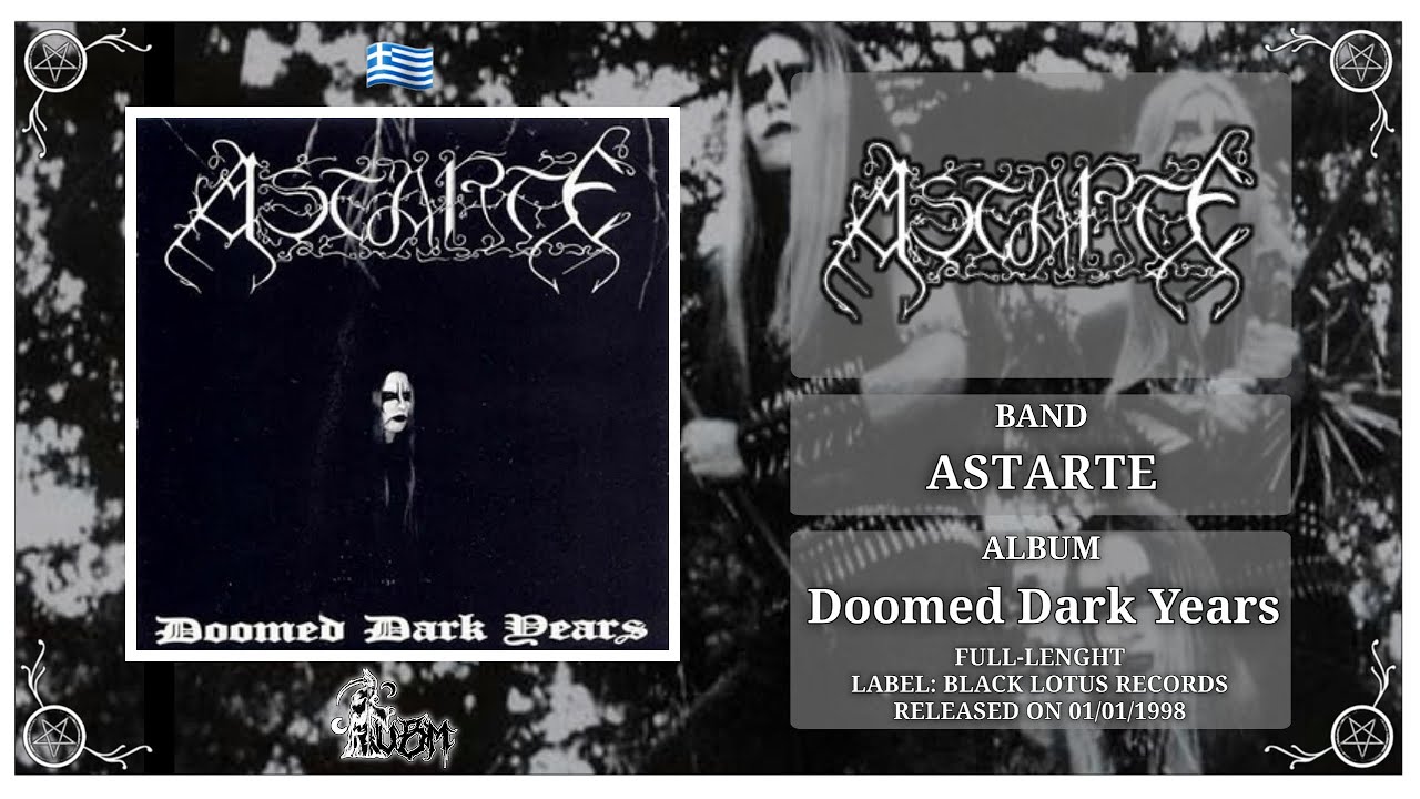 Astarte - Doomed Dark Years (Full Album) 🇬🇷