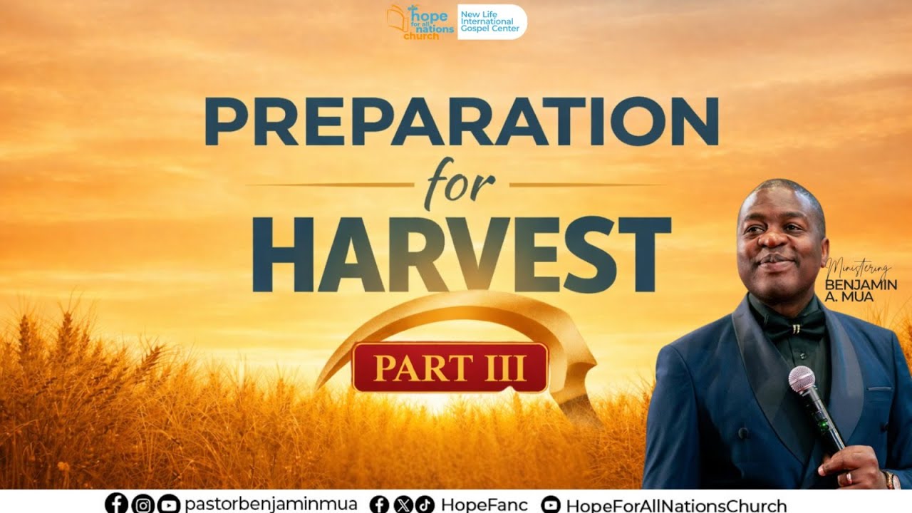 Preparation For Harvest III - Pst Benjamin A. Mua