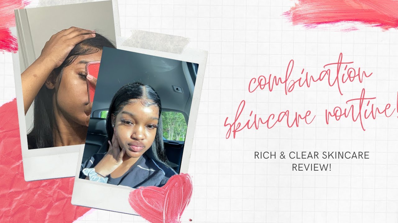 rich & clear skincare review x combination skincare routine ♡