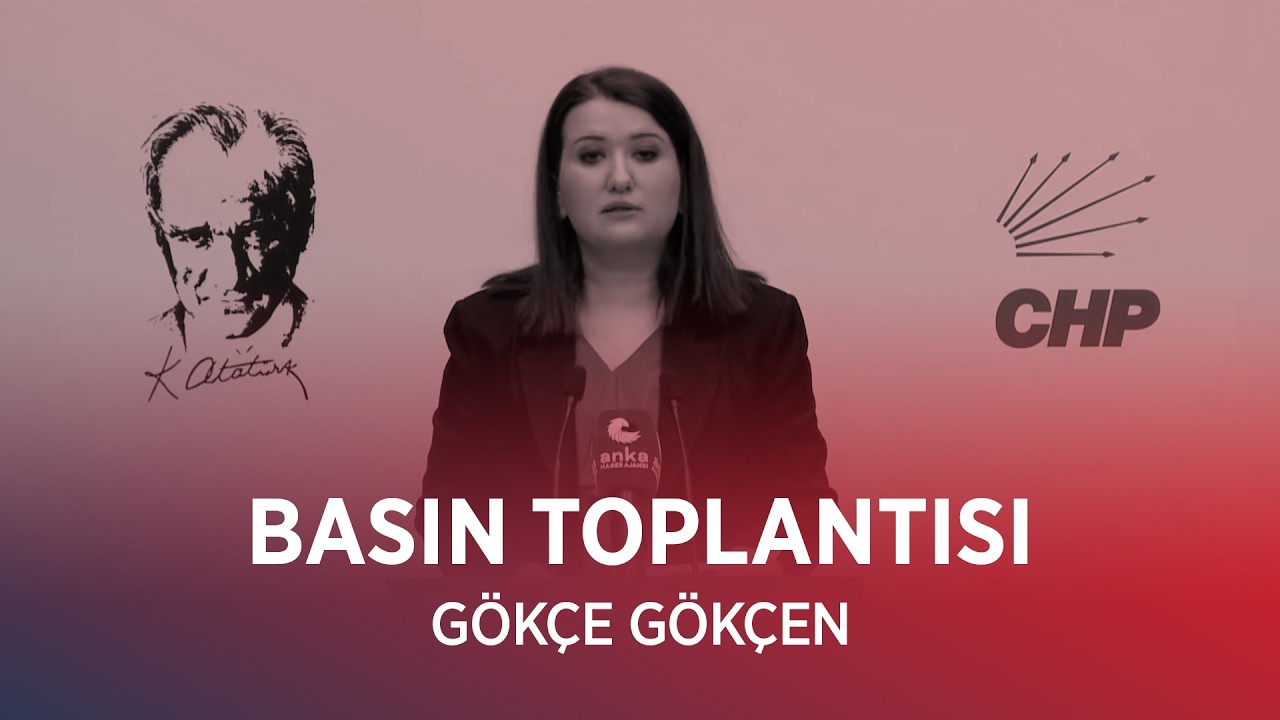 GÖKÇE GÖKÇEN BASIN TOPLANTISI 14/02/2026