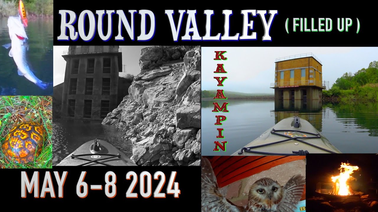 ROUND VALLEY KAYAMPING 2024 ( May 6th - 8th )