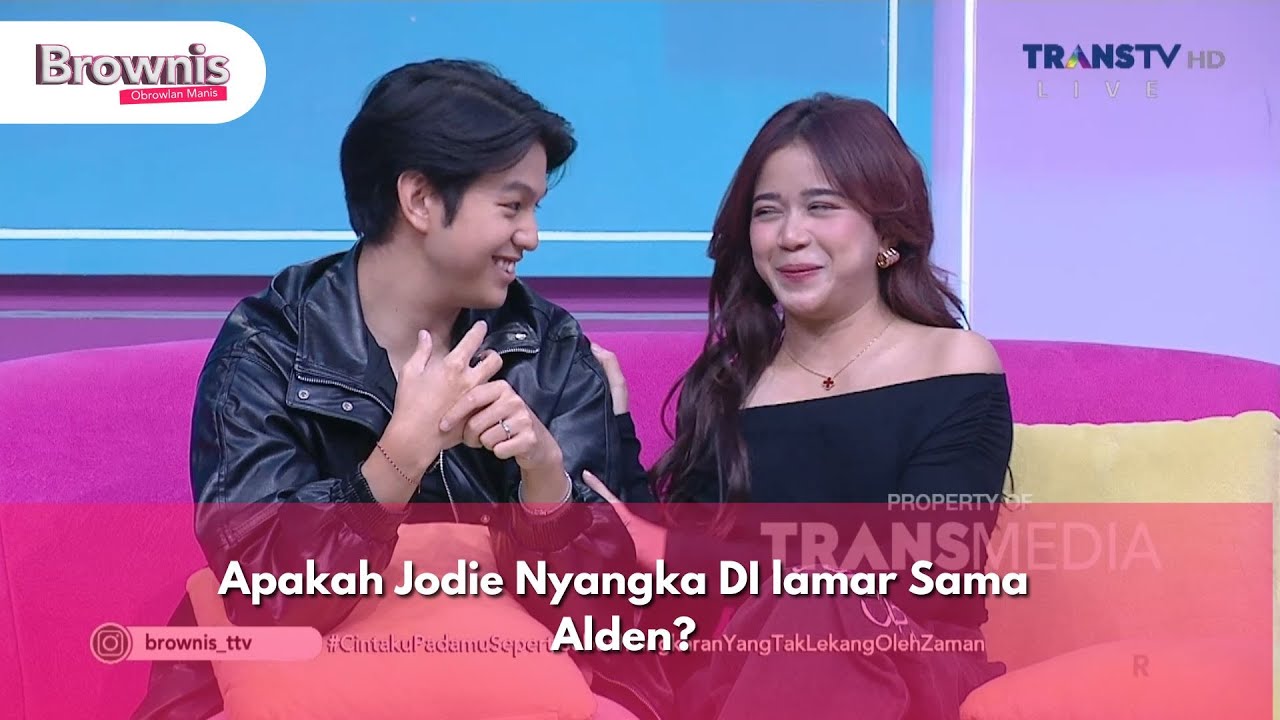 Apakah Jodie Nyangka DI lamar Sama Alden - BROWNIS (9/9/24) P1
