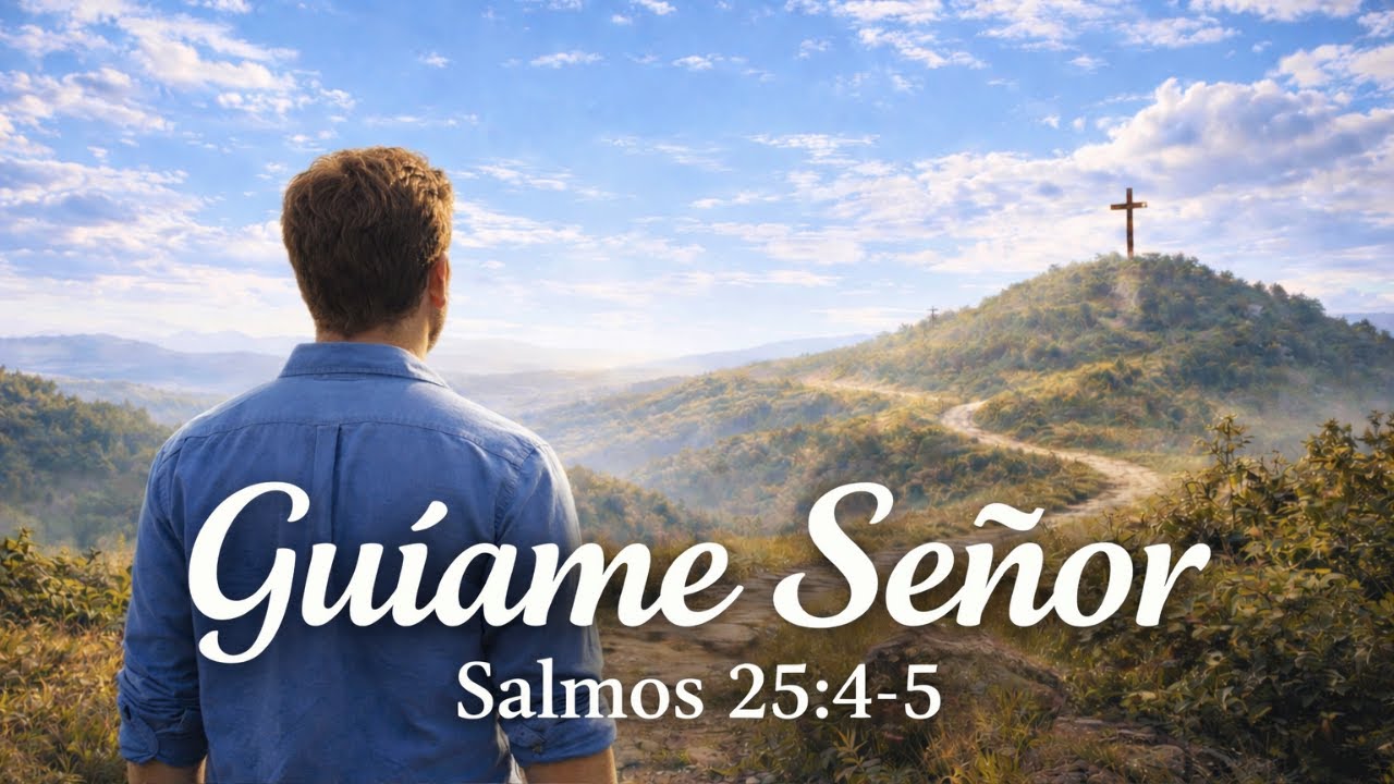 Salmos 25:4 & 5 - Muéstrame tus Caminos, oh Jehová | (Adoración Suave)