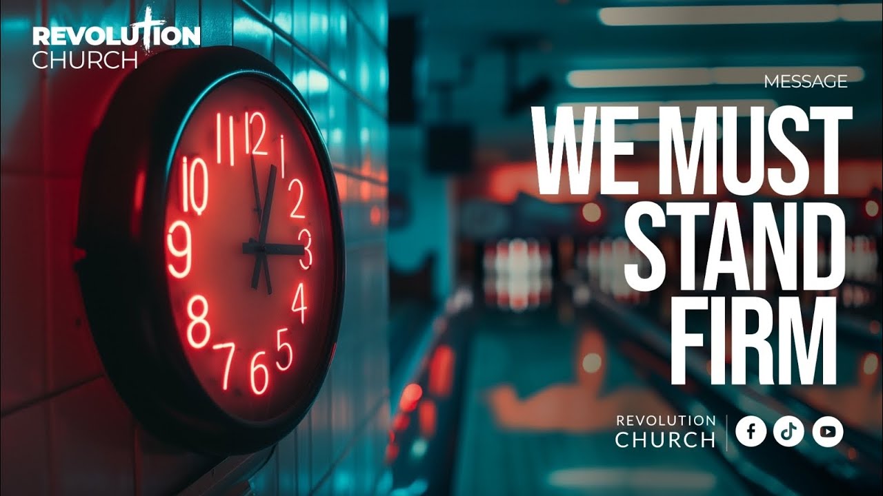 Part 2 - We Must Stand Firm