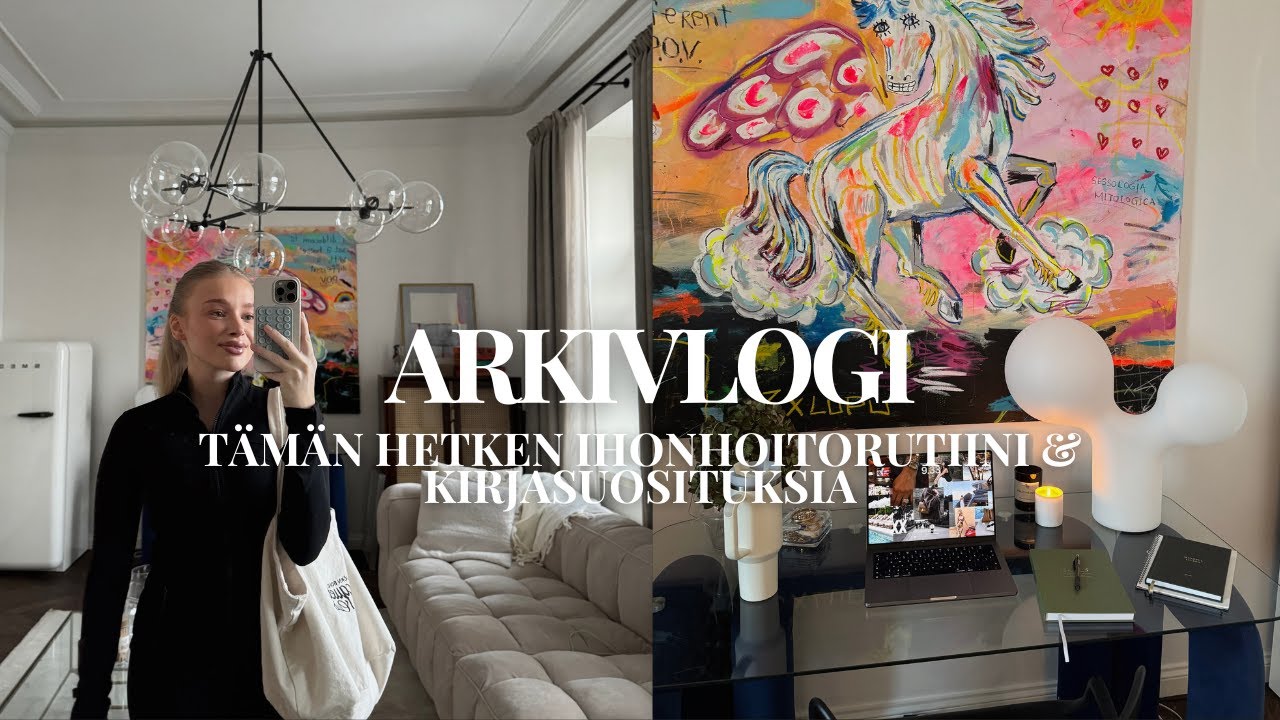 ARKIVLOGI: 2 arkipäivää opintovapaalla, ihonhoitorutiini ja kirjasuosituksia.