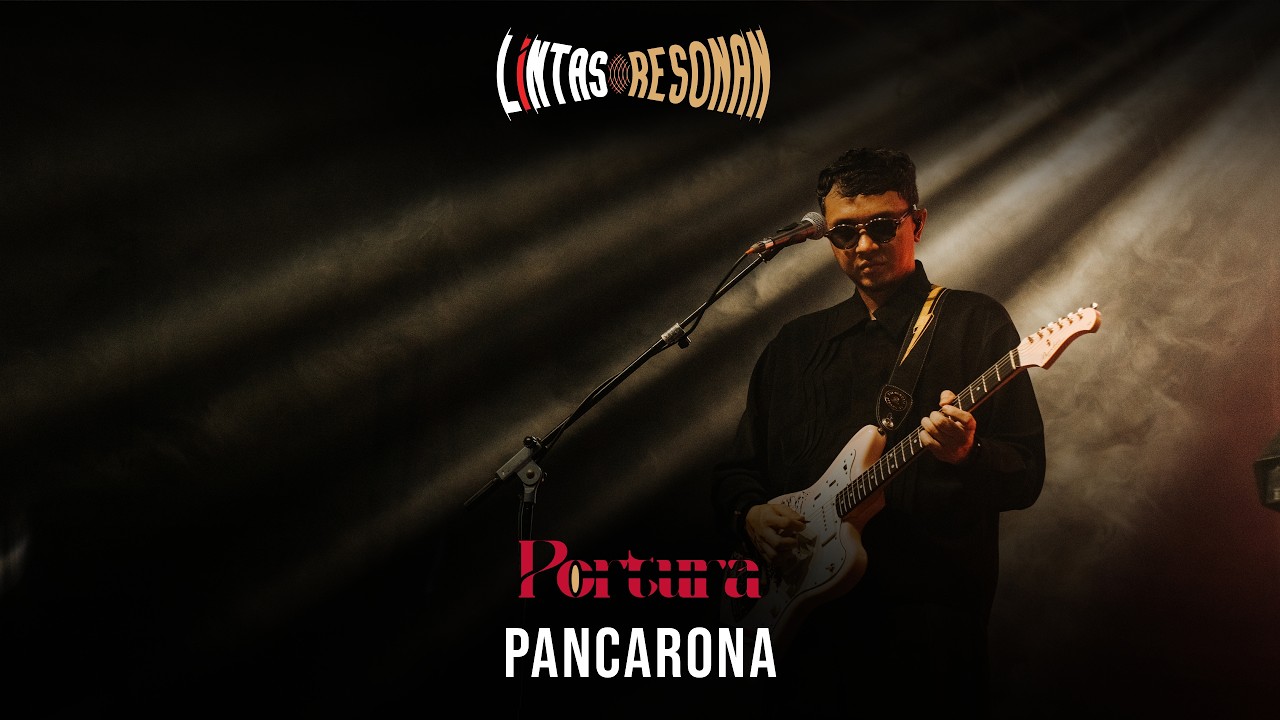 Lintas Resonan: Live Performance Portura | Pancarona
