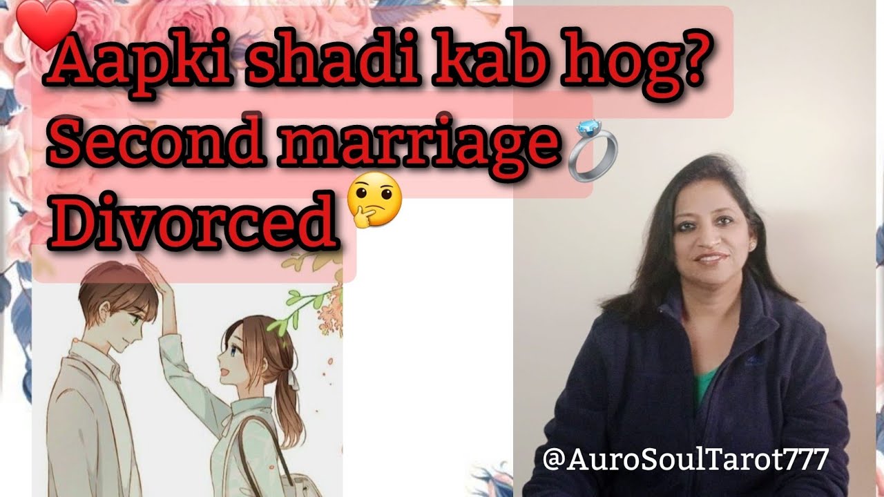 Aapki shadi💍 kab hogi?🤔💭 Second marriage ❤*Super Detailed* Read Description