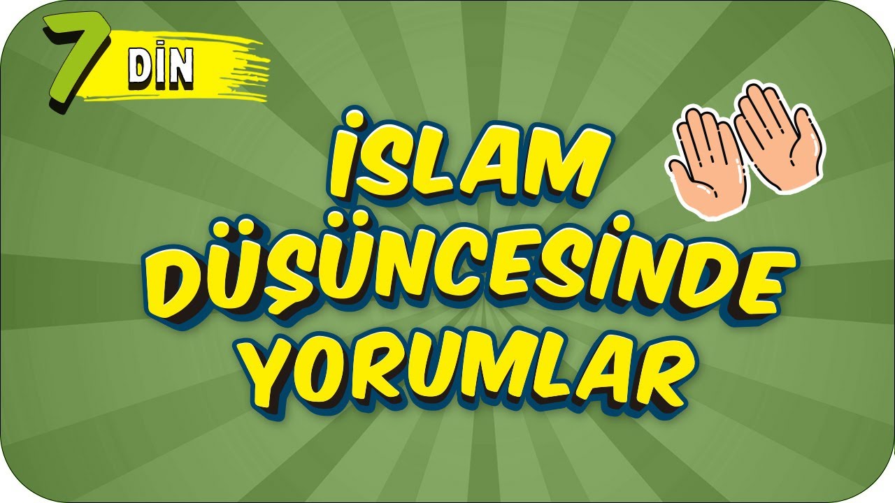 7. Sınıf Din: İslam Düşüncesinde Yorumlar 