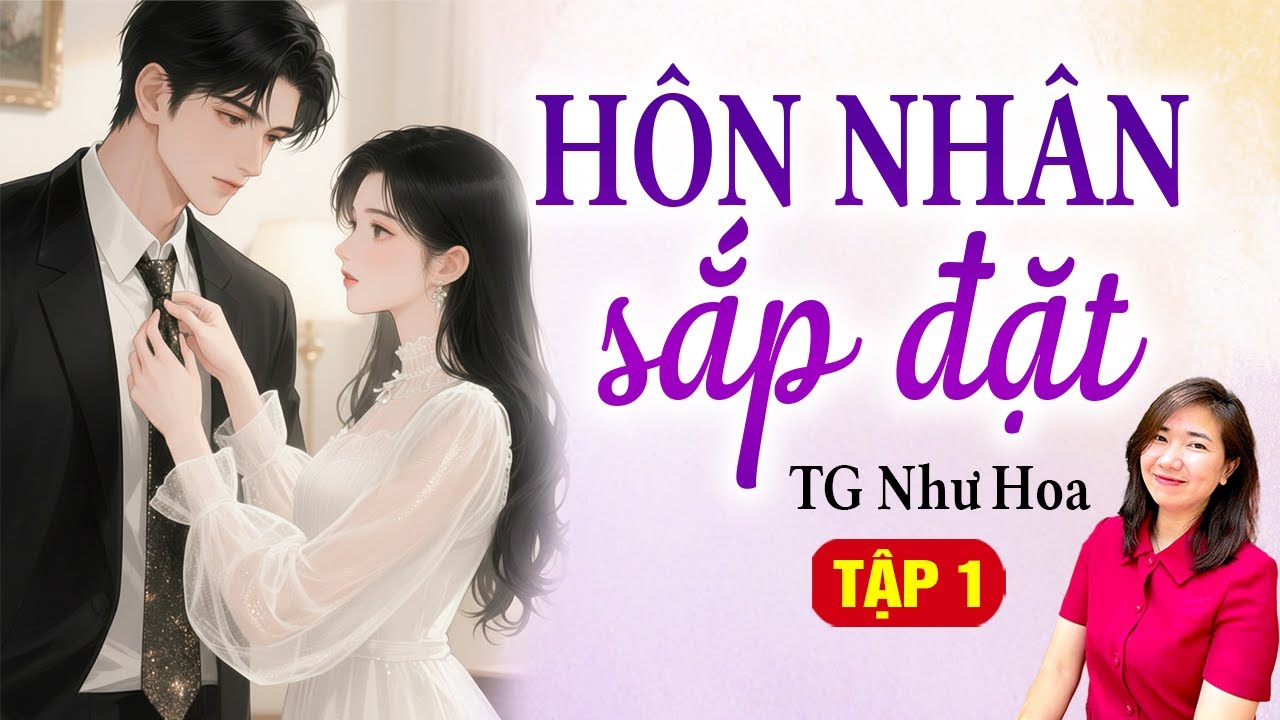 Cưới trước yêu sau: Hôn nhân sắp đặt Tập 1 - Kim Thanh đọc truyện ngược hay nhất 2026