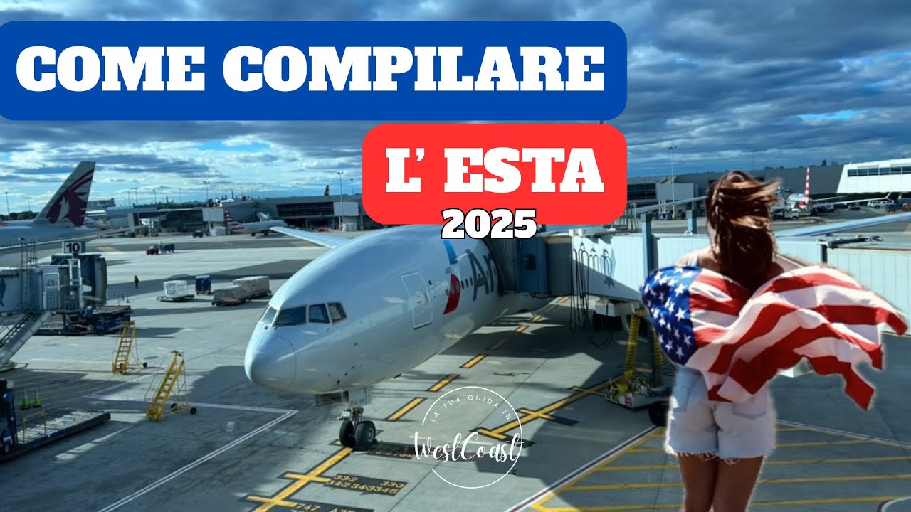 Come compilare l'ESTA per viaggiare in America