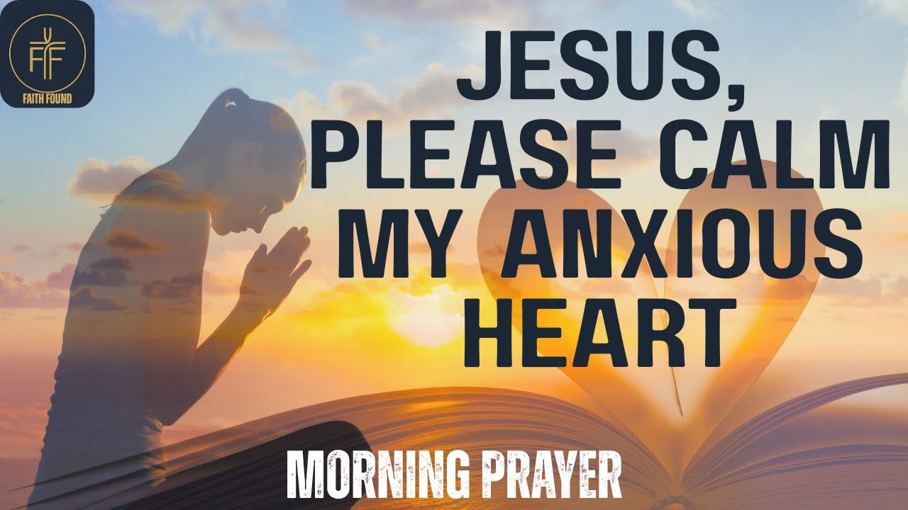 God, My Mind Won’t Stop Racing | Morning Prayer for Anxiety and Worry