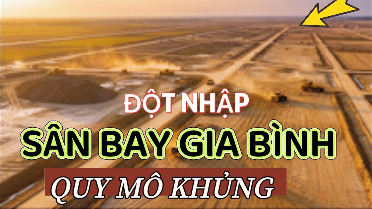 To&agrave;n Cảnh &ldquo; S&Acirc;N BAY GIA B&Igrave;NH &ldquo; 196.000 Tỷ Tiến Độ Thần Tốc 