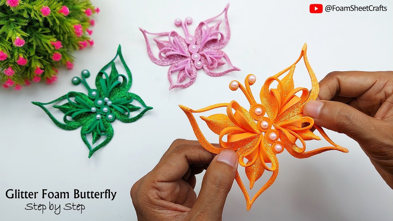Glitter Foam Sheet Crafts | DIY Glitter Foam Butterfly Making For Home Decorations