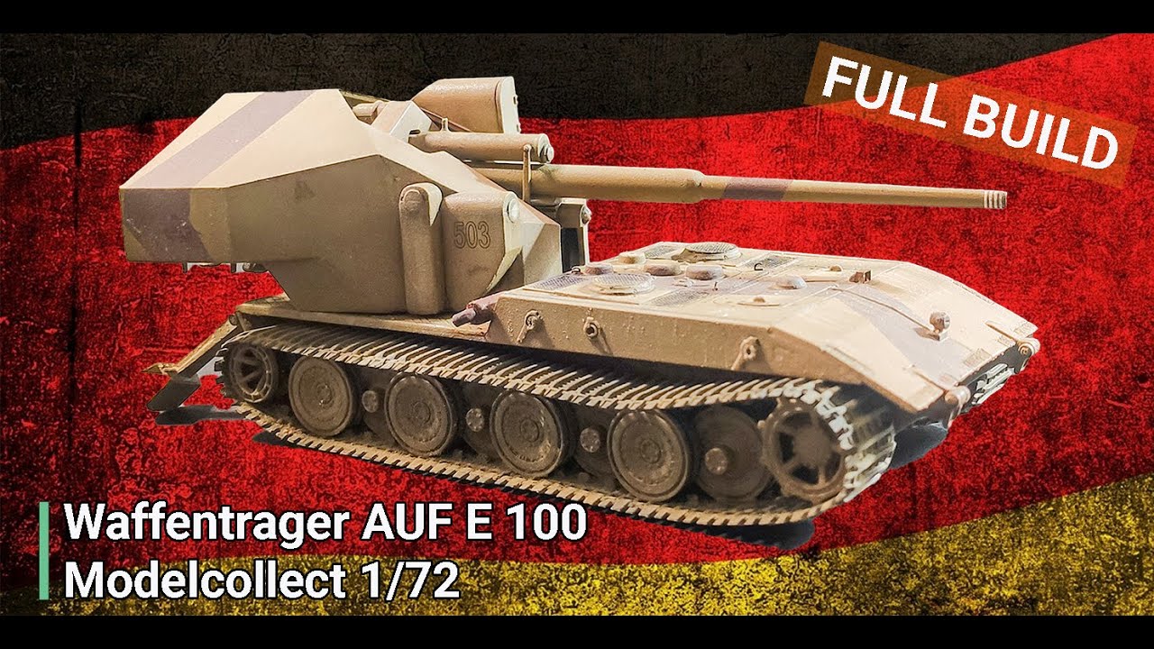 Full Build - 1/72 German Waffentrager AUF E-100
