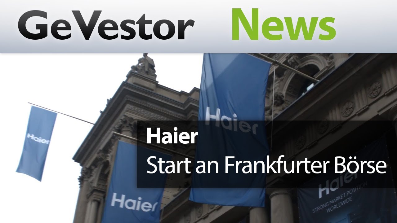 Haier I Start an Frankfurter B&ouml;rse