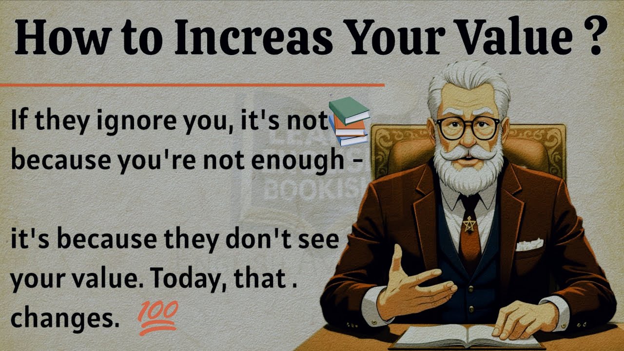 How to Increase Your Value ? || Learn English Through Motivational Lessons 🔥 || Improve Your English