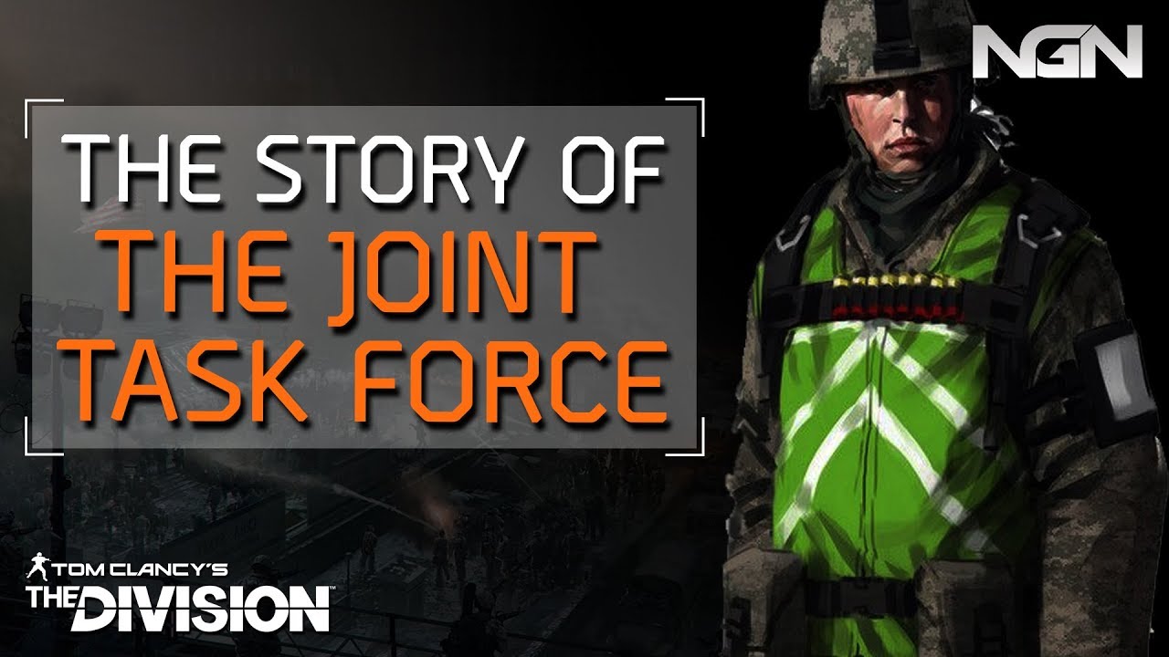 THE STORY OF THE JOINT TASK FORCE || Lore || The Division