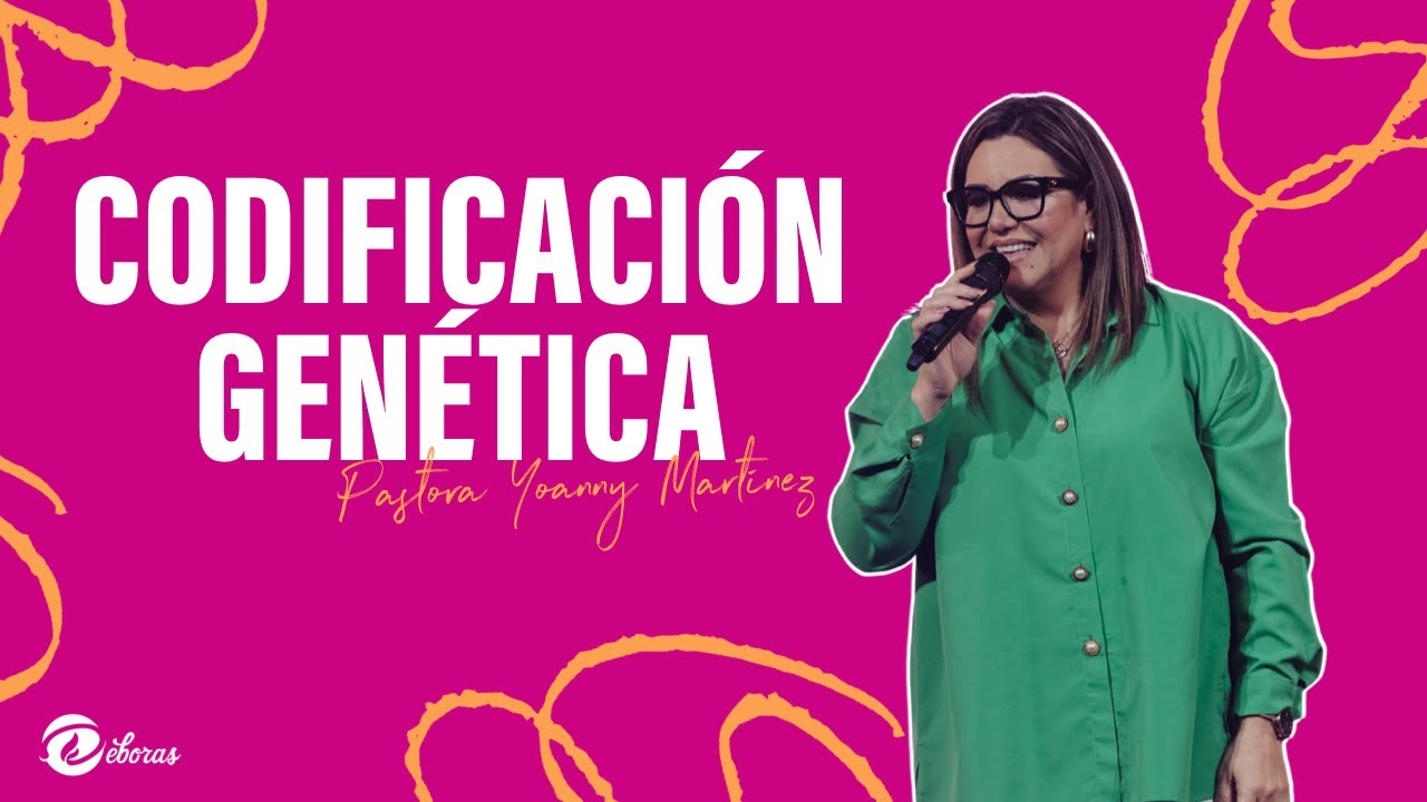Codificación Genética || Pastora Yoanny  Martinez || DEBORAS
