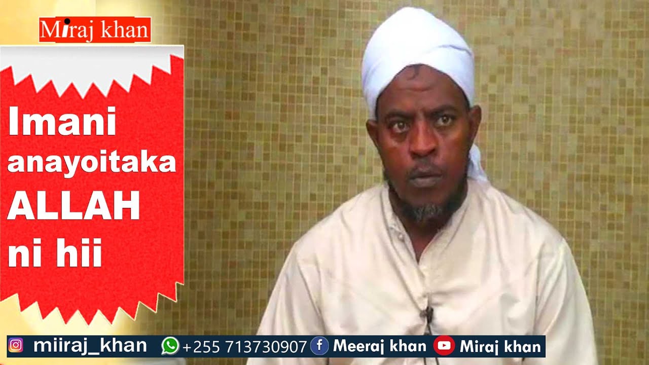 MAULANA ABUBAKAR: HII NDIO IMANI ANAYOITAKA ALLAH KUTOKA KWA VIUMBE
