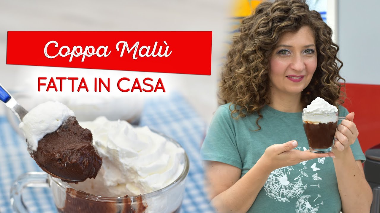 Coppa Malù fatta in casa: ricetta di golosissime coppe cioccolato e panna!