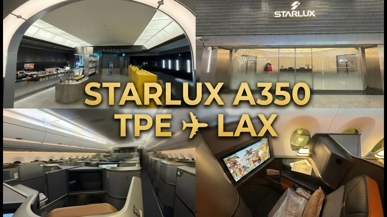 STARLUX A350 Business Class (TPE Galactic Lounge) - Taipei to LAX - 75k Alaska Atmos miles
