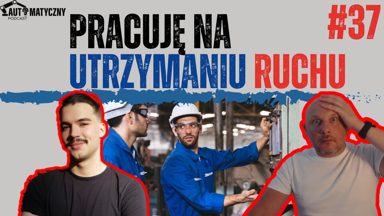 Utrzymanie ruchu. Jak wygląda praca na utrzymaniu ruchu w zakładzie produkcyjnym? #automatyka