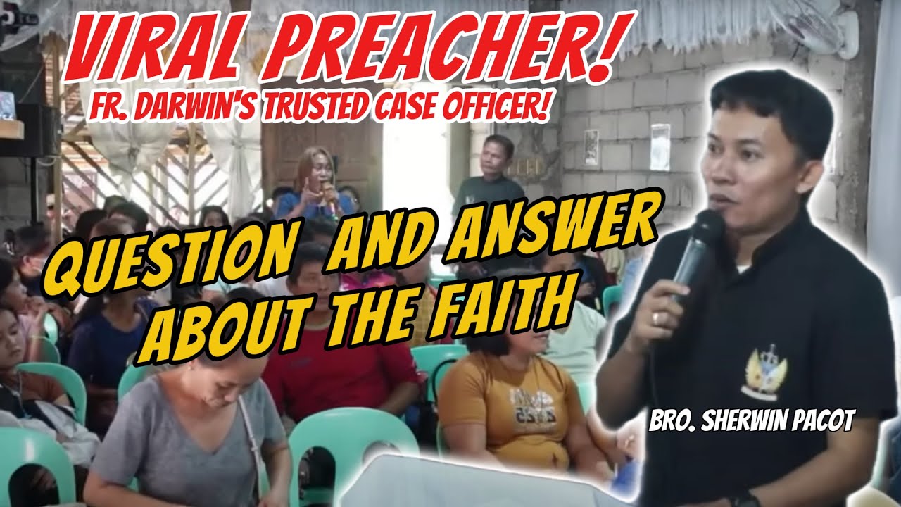 VIRAL PREACHER! FR. DARWIN'S TRUSTED CASE OFFICER! BRO. SHERWIN PACOT