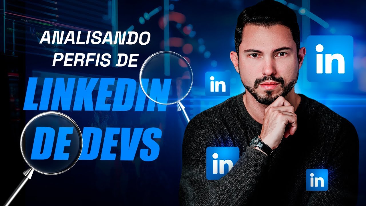 ANALISANDO PERFIS DE LINKEDIN DE DEVS