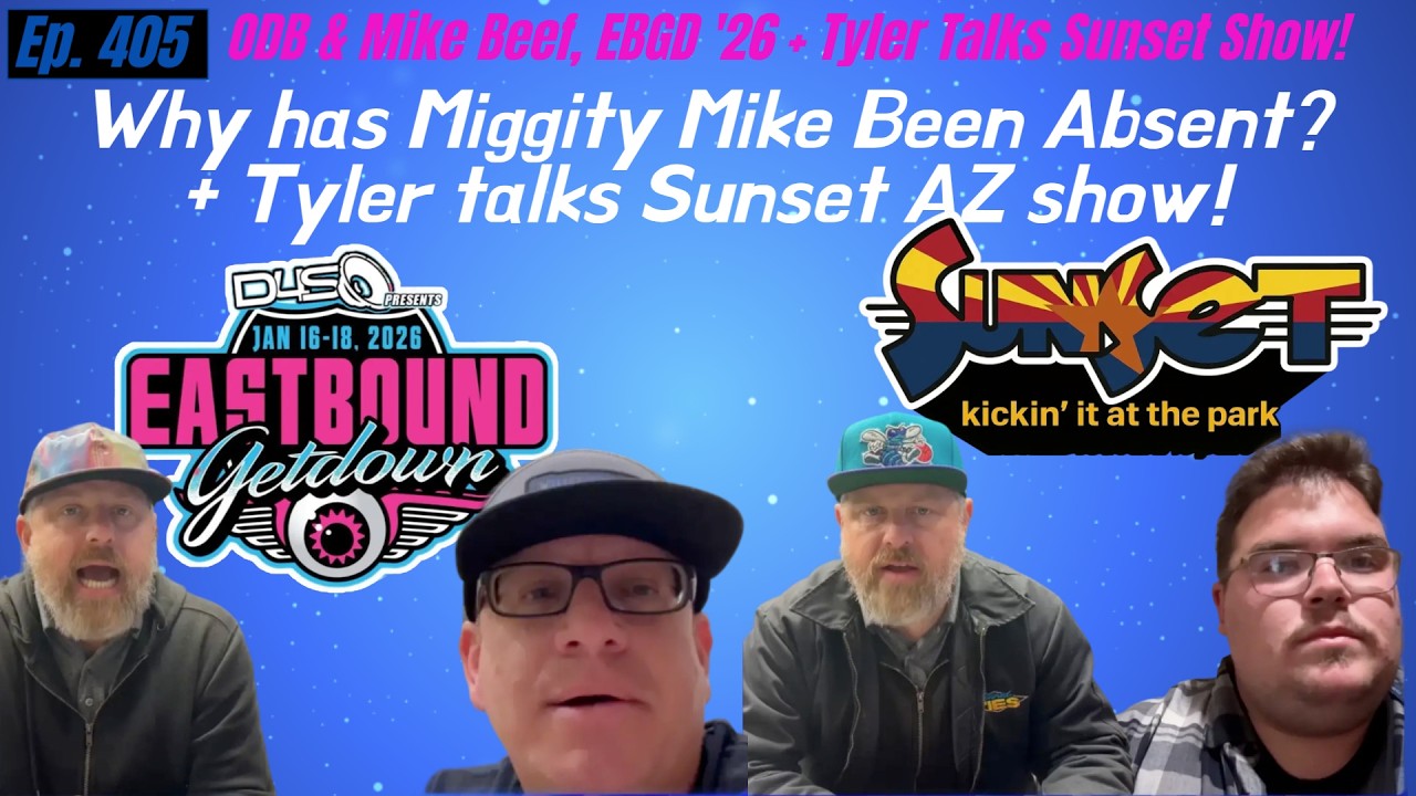 405 - ODB & Mike Beef, EBGD '26 + Tyler Talks Sunset Show!