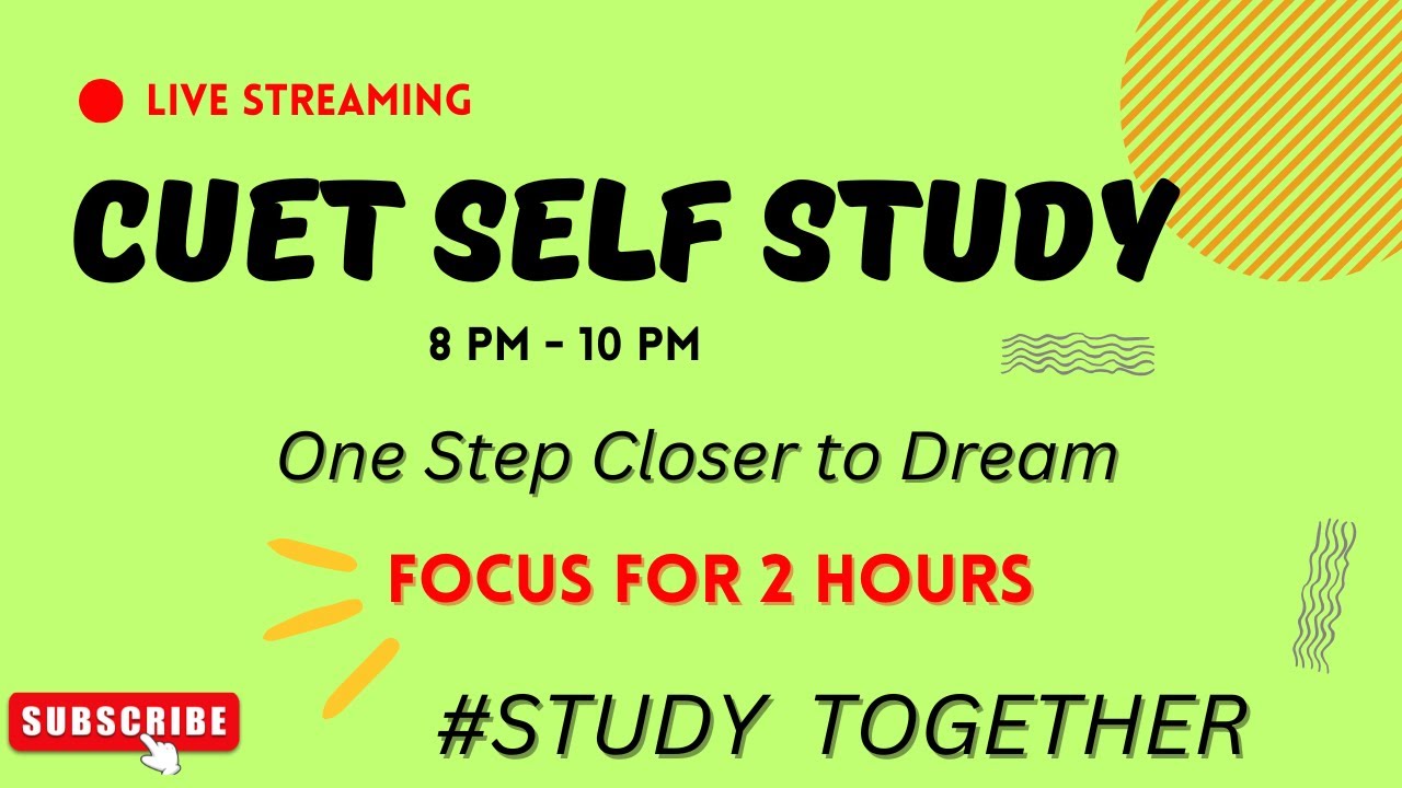 CUET Self Study Live|2 Hours Session- Study Together for CUET Exam 