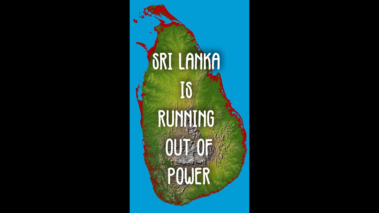 Sri Lanka is running out of power 