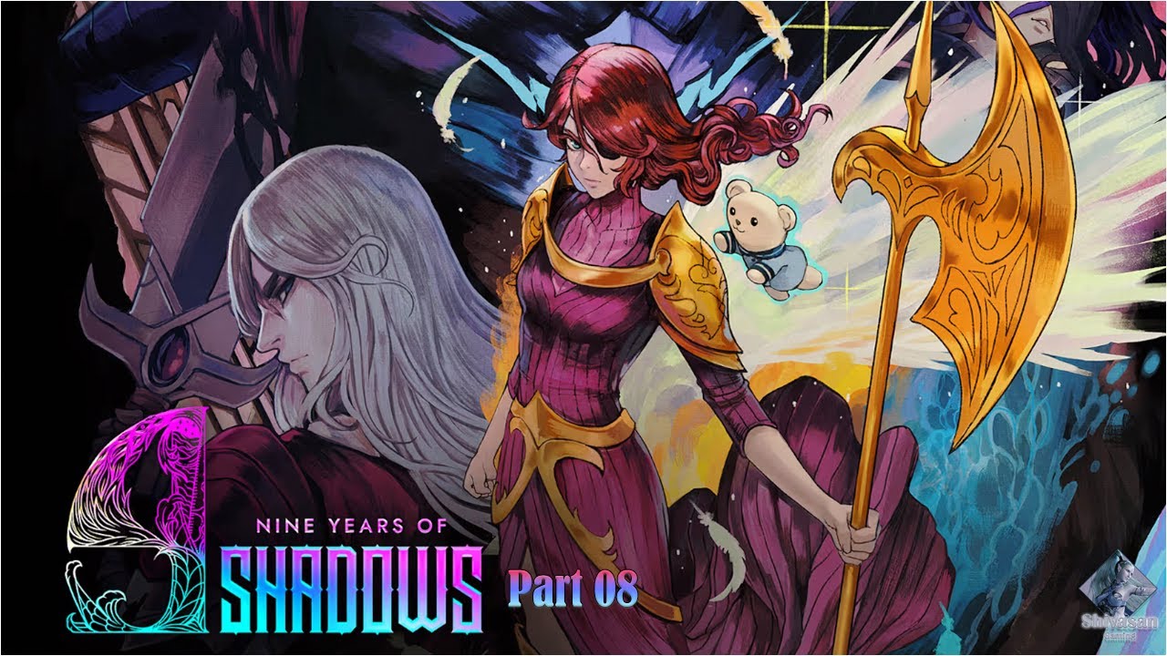 Part 08 : 9 Years of Shadows