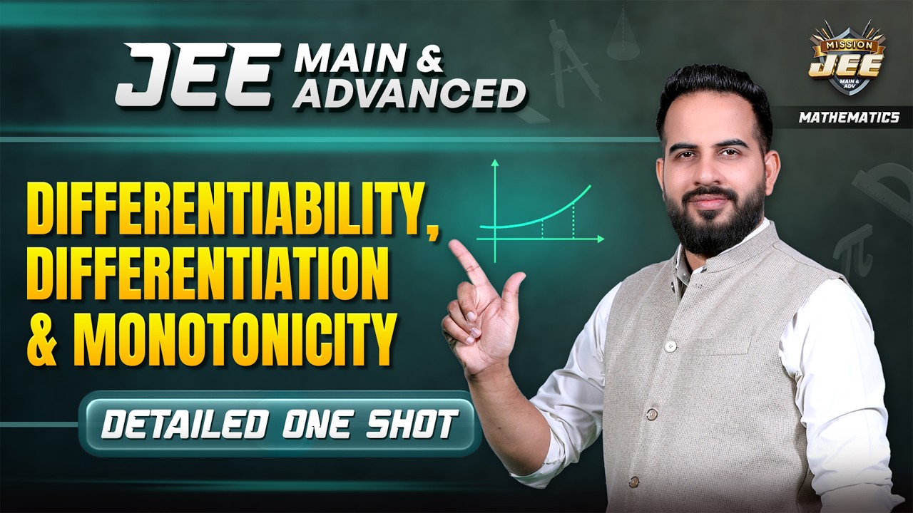 Differentiability, Differentiation & Monotonicity One Shot | JEE Main & Advanced Maths