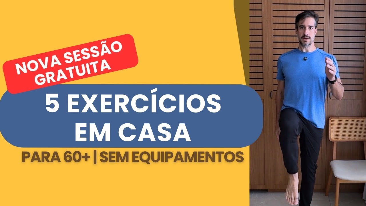Sessão Gratuita Para 60+ | 5 Exercícios em Casa Sem Equipamentos