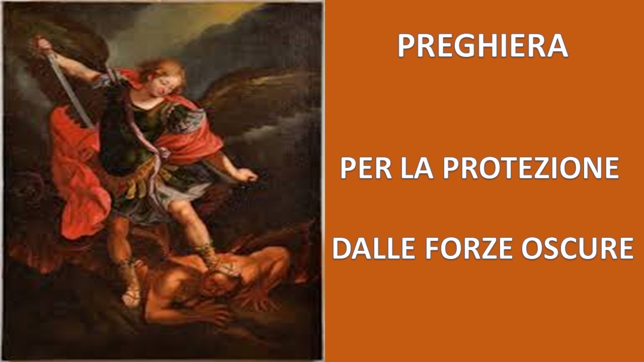 PREGHIERA PER LA PROTEZIONE DALLE FORZE OSCURE