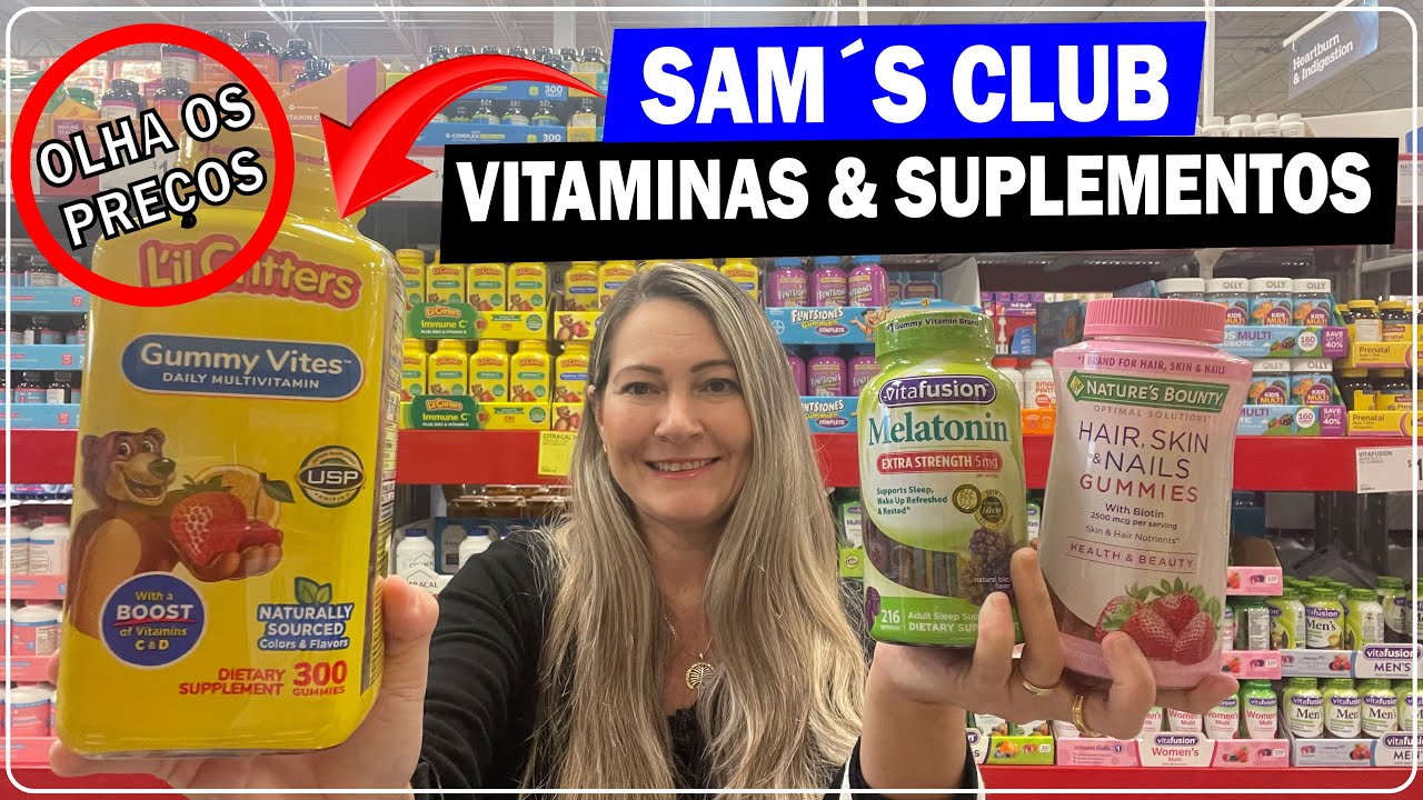 VITAMINAS e SUPLEMENTOS nos EUA | PRE&Ccedil;OS INCR&Iacute;VEIS no ATACADO em ORLANDO (SAM&rsquo;S CLUB)