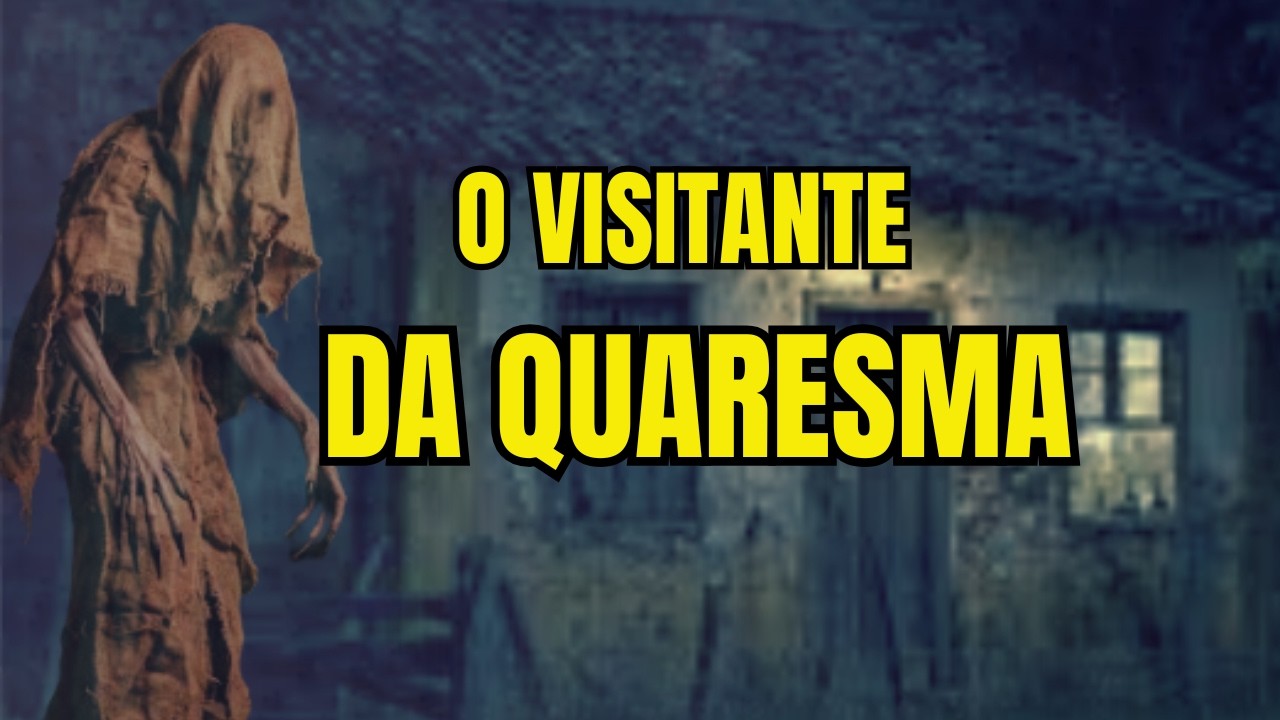 O VISITANTE DA QUARESMA - O QUE ELE VIU NO SÍTIO, O SEGUIU PRO RESTO DA VIDA!