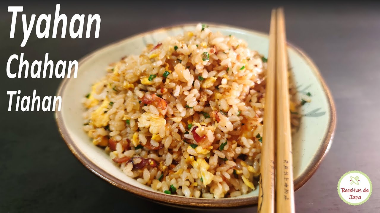 TYAHAN - o Arroz Frito Japonês (chahan)