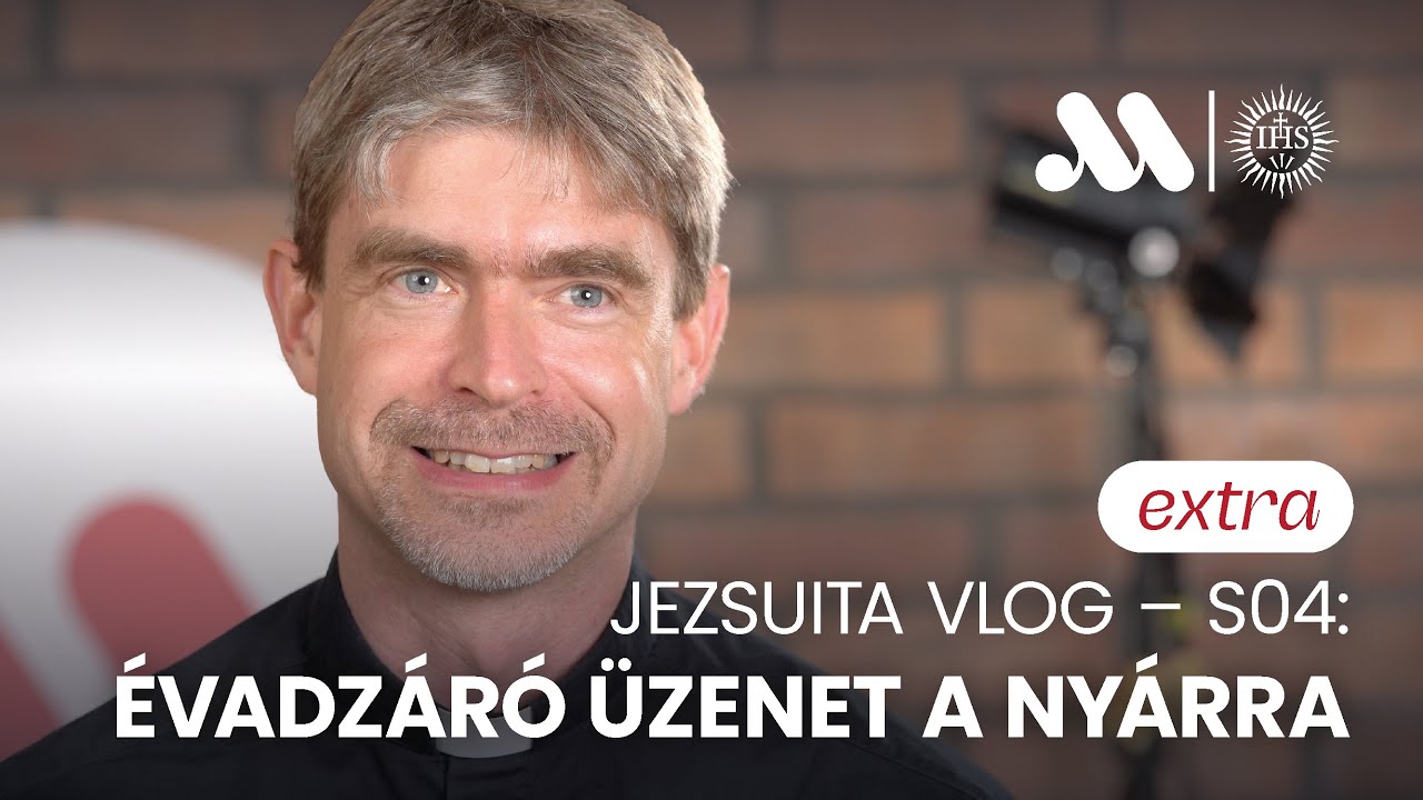 Bálint atya ÉVADZÁRÓ üzenete | Montserrat Jezsuita Vlog (S04)