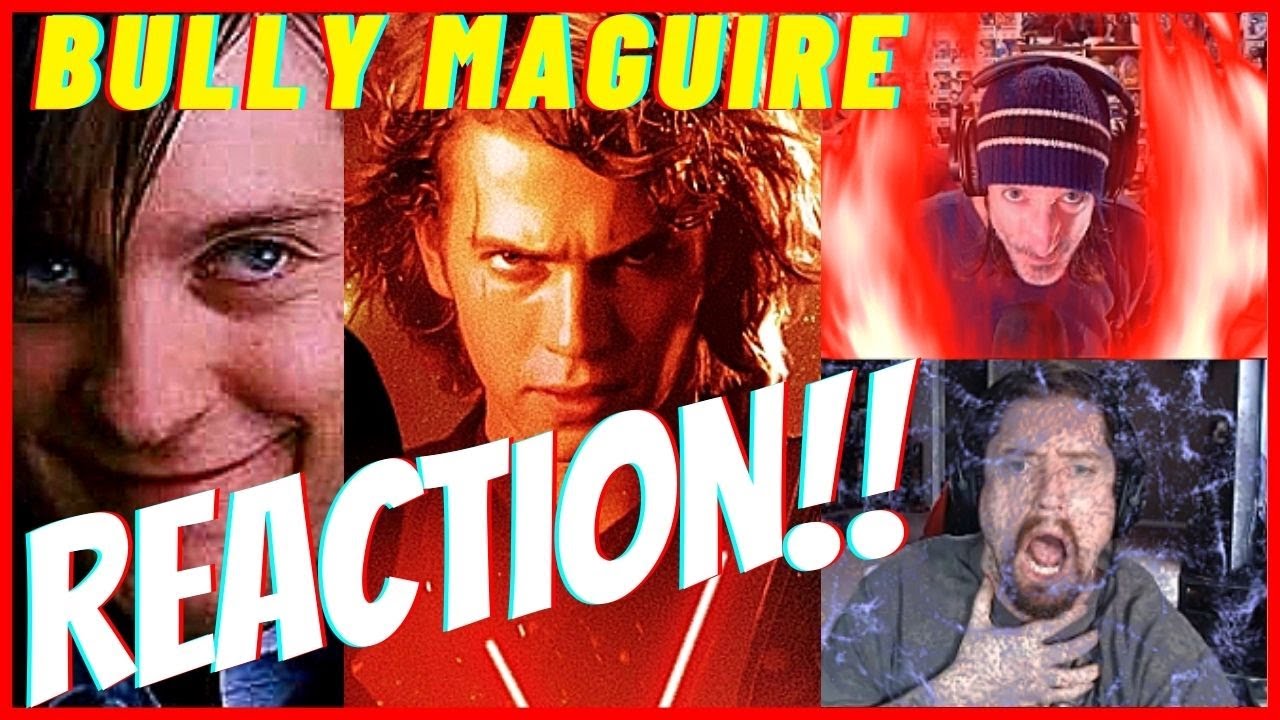 Darth Bully Maguire gets dumped & Darth Bully Maguire vs Obi-Wan Kenobi- (Matan) Reaction