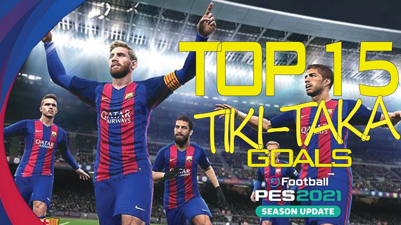 PES 2021 - BEST TIKI-TAKA GOALS - VOL. 1 HD