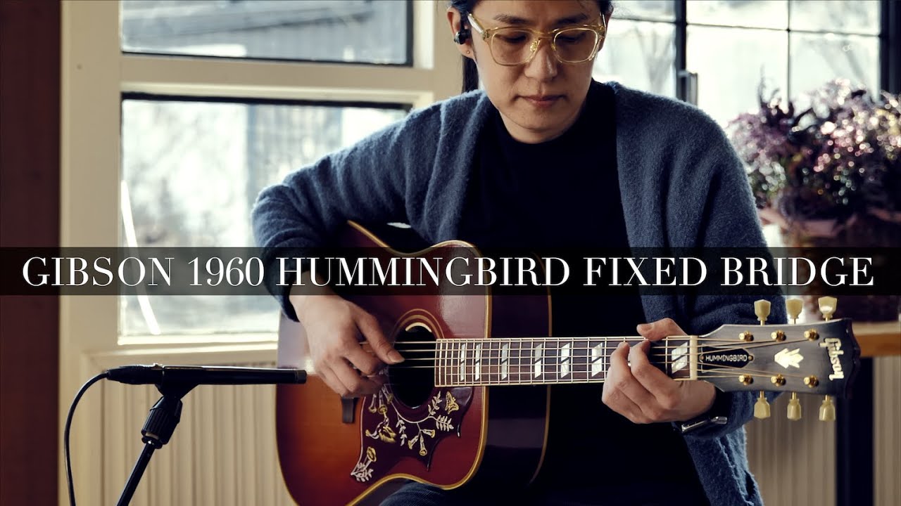 1960 Hummingbird Fixed Bridge @타이니씨드 /Come Thou Fount Of Every Blessing