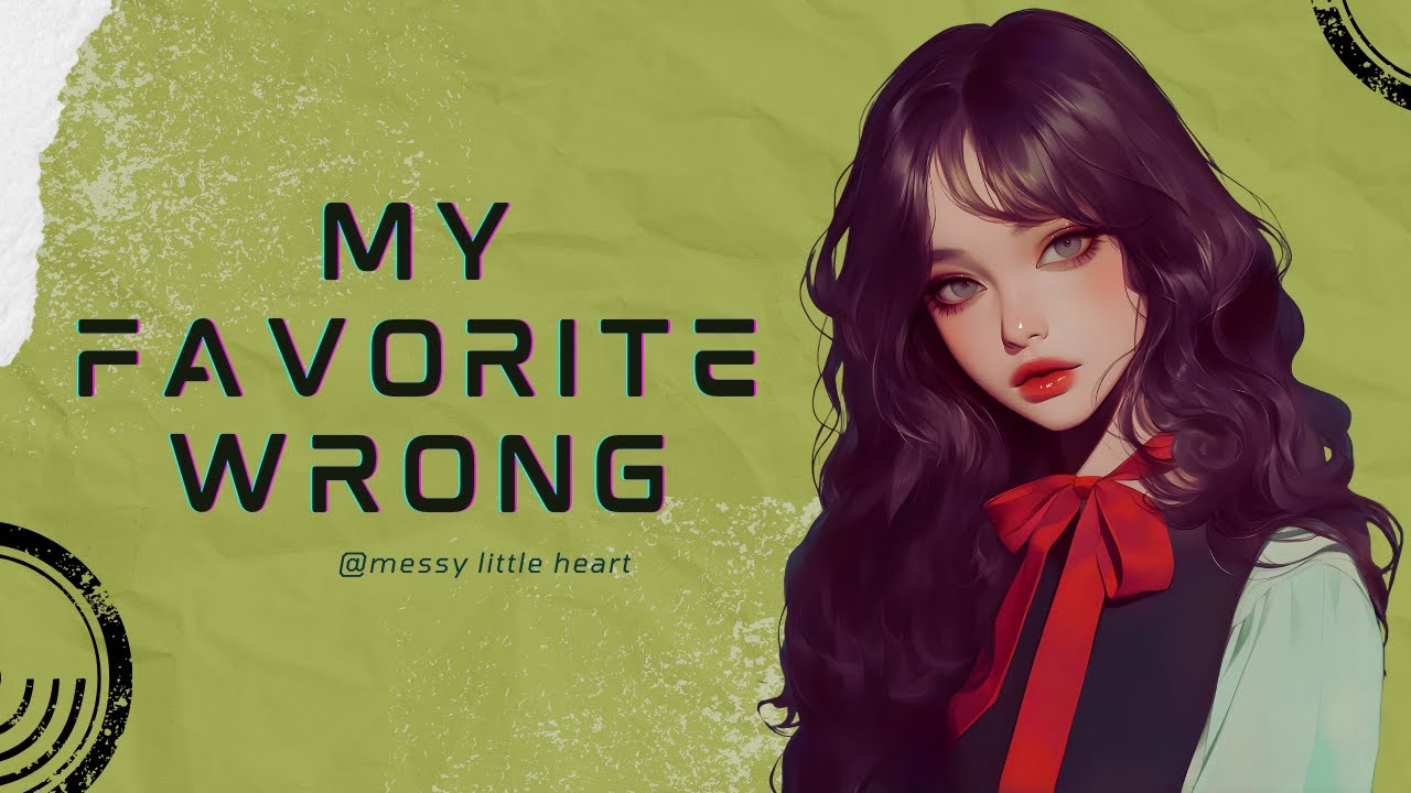 My Favorite Wrong | A Song About Loving the One You Shouldn’t