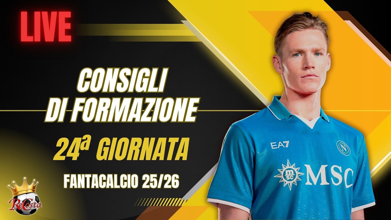 Live FANTACALCIO CONSIGLI di FORMAZIONE - Chi SCHIERARE 24&ordf; GIORNATA