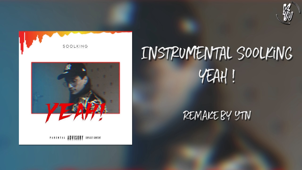 Instrumental Soolking - Yeah! Remake By YTN™Prod (Dj Wicky)